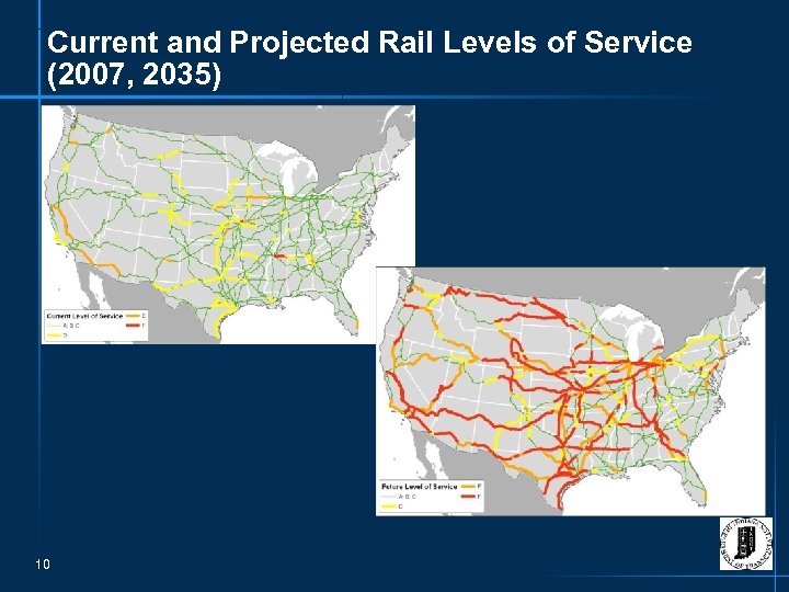 Current and Projected Rail Levels of Service (2007, 2035) 10 