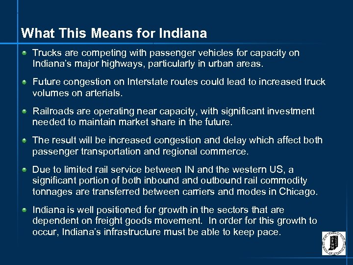 What This Means for Indiana Trucks are competing with passenger vehicles for capacity on