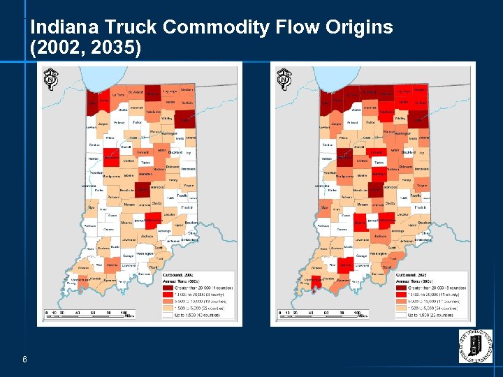 Indiana Truck Commodity Flow Origins (2002, 2035) 6 