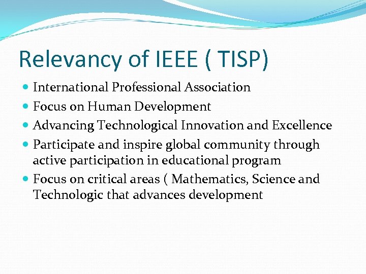 Relevancy of IEEE ( TISP) International Professional Association Focus on Human Development Advancing Technological