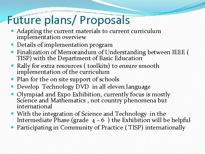 Future plans/ Proposals Adapting the current materials to current curriculum implementation overview Details of