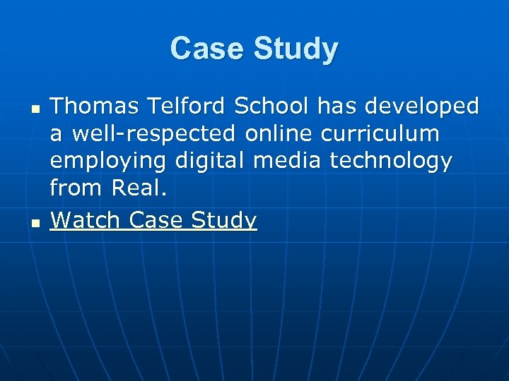 Case Study n n Thomas Telford School has developed a well-respected online curriculum employing