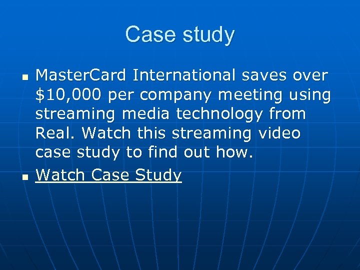 Case study n n Master. Card International saves over $10, 000 per company meeting