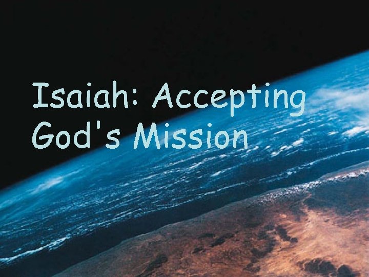 Isaiah: Accepting God's Mission 