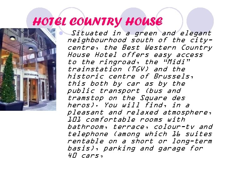 HOTEL COUNTRY HOUSE l Situated in a green and elegant neighbourhood south of the