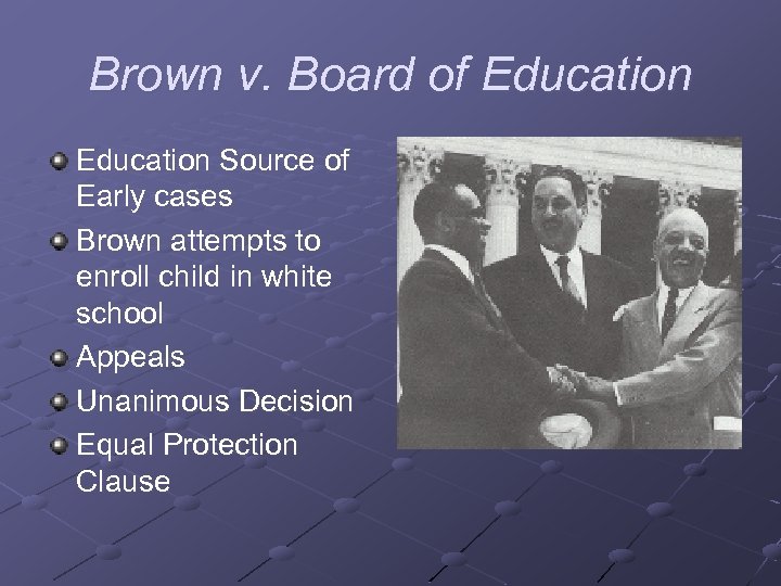 Brown v. Board of Education Source of Early cases Brown attempts to enroll child