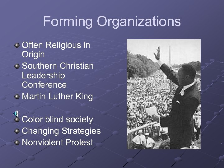 Forming Organizations Often Religious in Origin Southern Christian Leadership Conference Martin Luther King Color