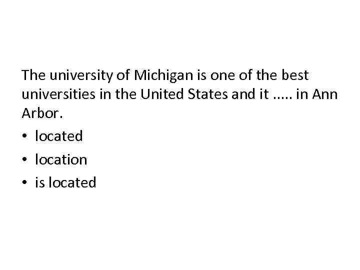 The university of Michigan is one of the best universities in the United States