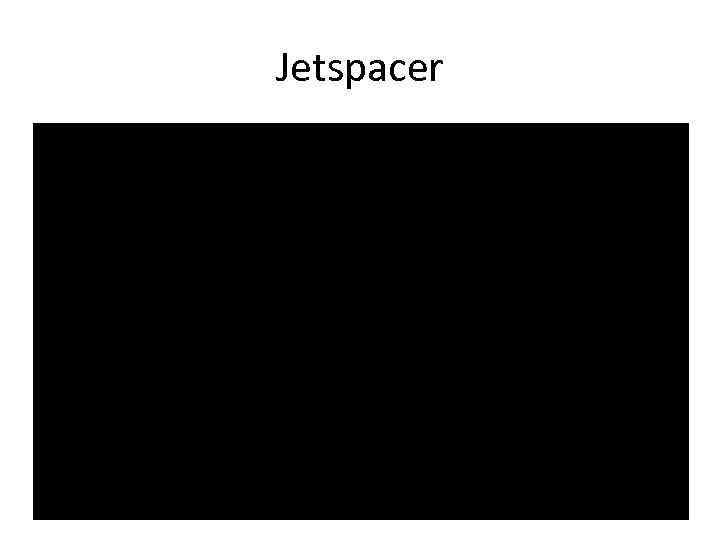 Jetspacer 