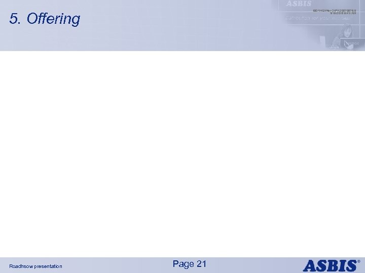 IBDINGWar OPX 20070976. 9 3/19/2018 9: 43 AM 5. Offering Roadhsow presentation Page 21