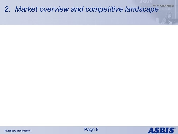 IBDINGWar OPX 20070976. 9 3/19/2018 9: 43 AM 2. Market overview and competitive landscape