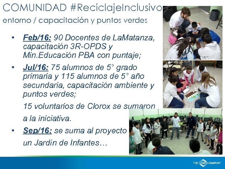 COMUNIDAD #Reciclaje. Inclusivo entorno / capacitación y puntos verdes • Feb/16: 90 Docentes de