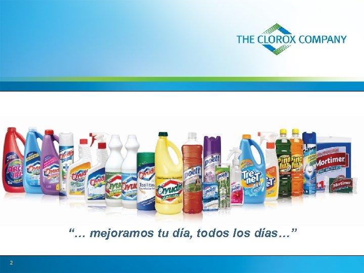 “… mejoramos tu día, todos los días…” 2 