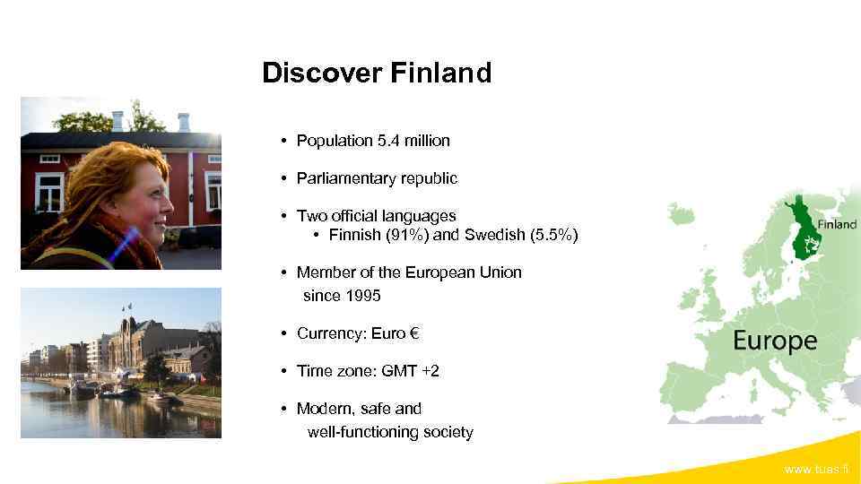 Discover Finland • Population 5. 4 million • Parliamentary republic • Two official languages
