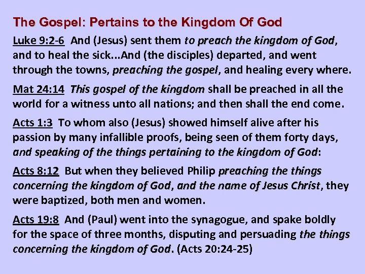 The Gospel: Pertains to the Kingdom Of God Luke 9: 2 -6 And (Jesus)