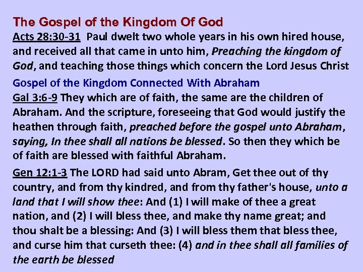 The Gospel of the Kingdom Of God Acts 28: 30 -31 Paul dwelt two