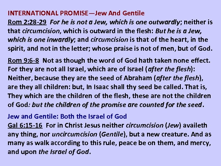 INTERNATIONAL PROMISE—Jew And Gentile Rom 2: 28 -29 For he is not a Jew,