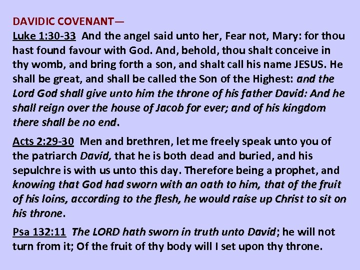 DAVIDIC COVENANT— Luke 1: 30 -33 And the angel said unto her, Fear not,