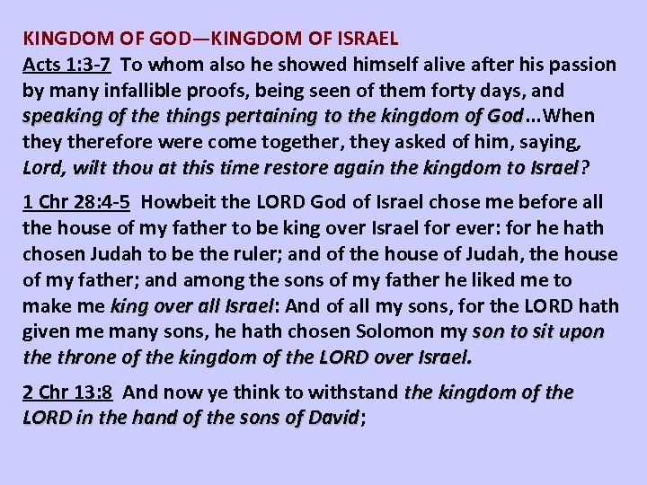 KINGDOM OF GOD—KINGDOM OF ISRAEL Acts 1: 3 -7 To whom also he showed
