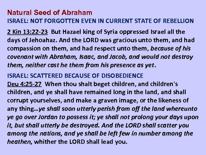 Natural Seed of Abraham ISRAEL: NOT FORGOTTEN EVEN IN CURRENT STATE OF REBELLION 2
