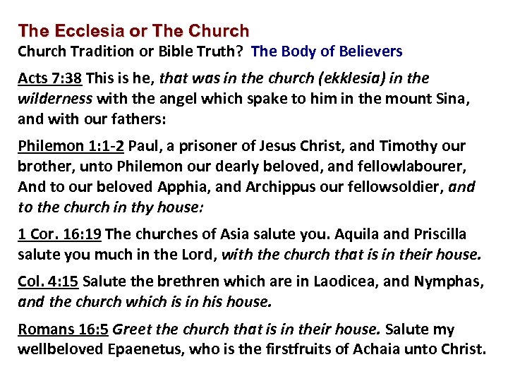 The Ecclesia or The Church Tradition or Bible Truth? The Body of Believers Acts