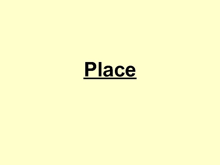 Place 