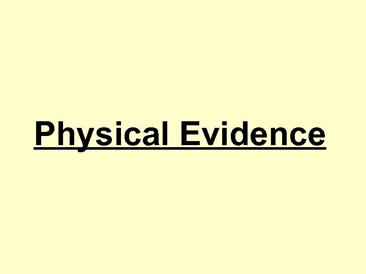 Physical Evidence 