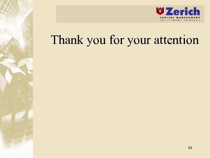 Thank you for your attention 66 