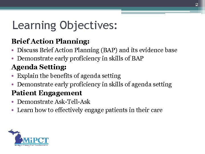 2 Learning Objectives: Brief Action Planning: • Discuss Brief Action Planning (BAP) and its