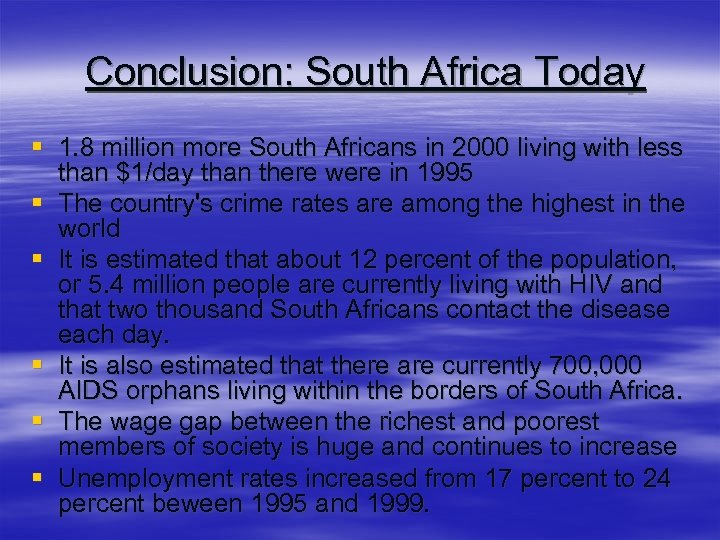 Conclusion: South Africa Today § 1. 8 million more South Africans in 2000 living