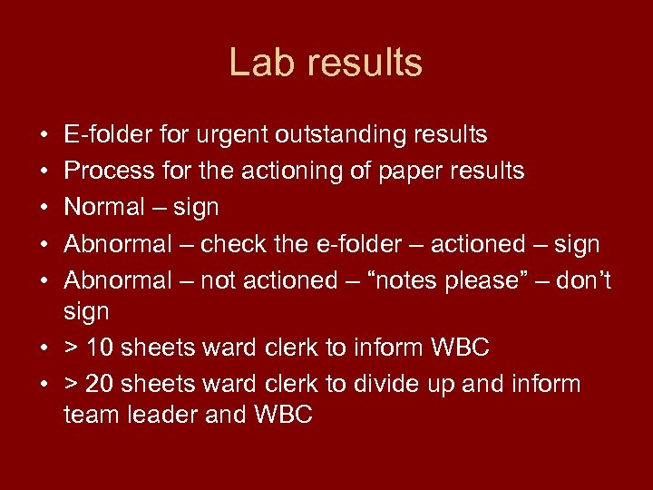 Lab results • • • E-folder for urgent outstanding results Process for the actioning
