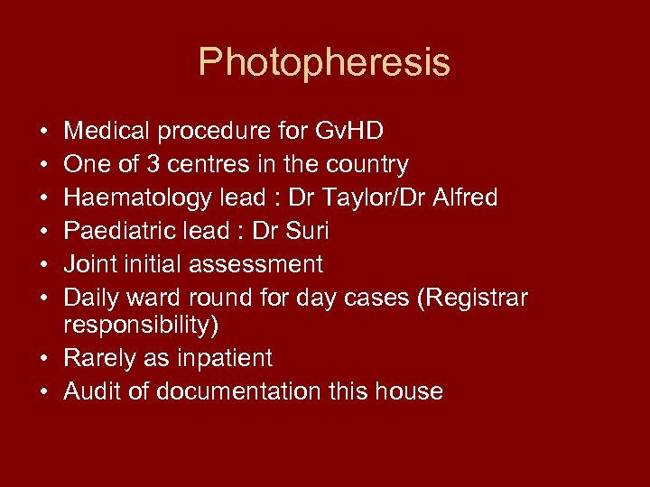 Photopheresis • • • Medical procedure for Gv. HD One of 3 centres in