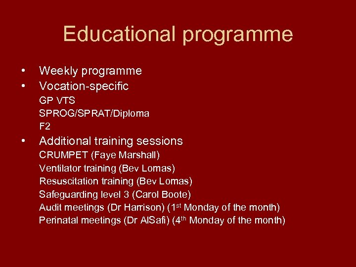 Educational programme • • Weekly programme Vocation-specific GP VTS SPROG/SPRAT/Diploma F 2 • Additional