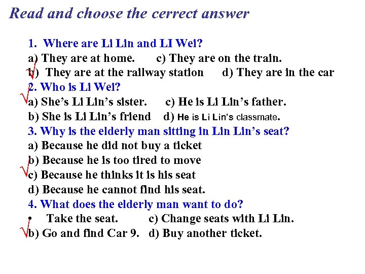 Read and choose the cerrect answer 1. Where are Li Lin and LI Wei?