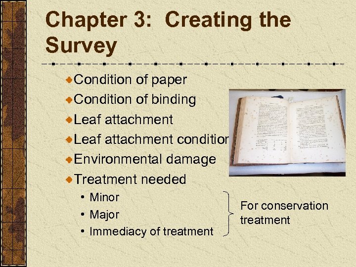 Chapter 3: Creating the Survey Condition of paper Condition of binding Leaf attachment condition