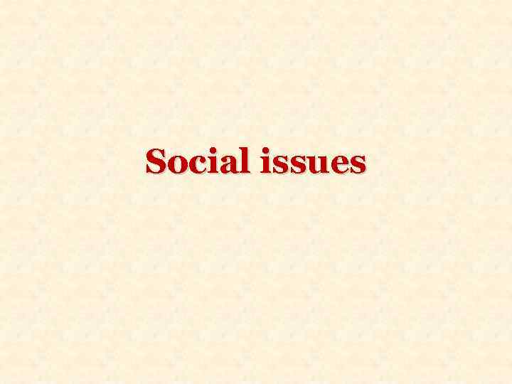 Social issues 