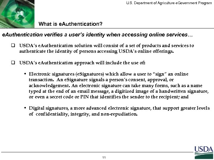 U. S. Department of Agriculture e. Government Program What is e. Authentication? e. Authentication