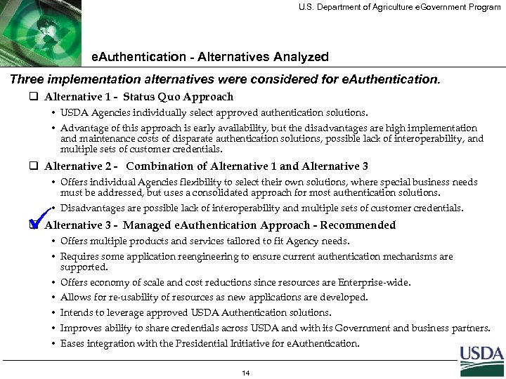 U. S. Department of Agriculture e. Government Program e. Authentication - Alternatives Analyzed Three