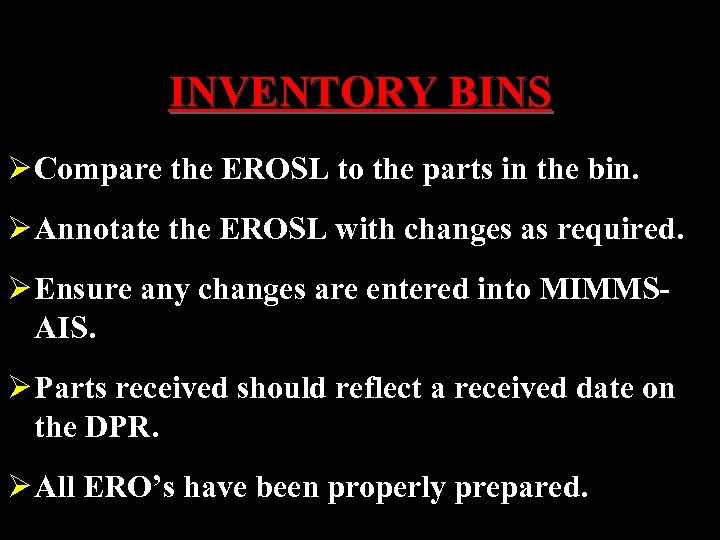 INVENTORY BINS Ø Compare the EROSL to the parts in the bin. Ø Annotate