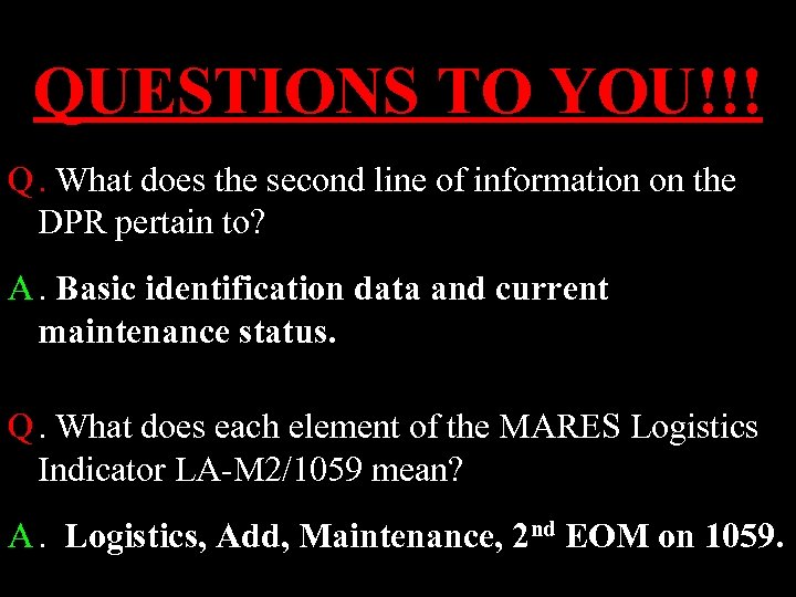 QUESTIONS TO YOU!!! Q. What does the second line of information on the DPR