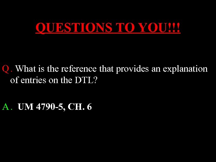 QUESTIONS TO YOU!!! Q. What is the reference that provides an explanation of entries