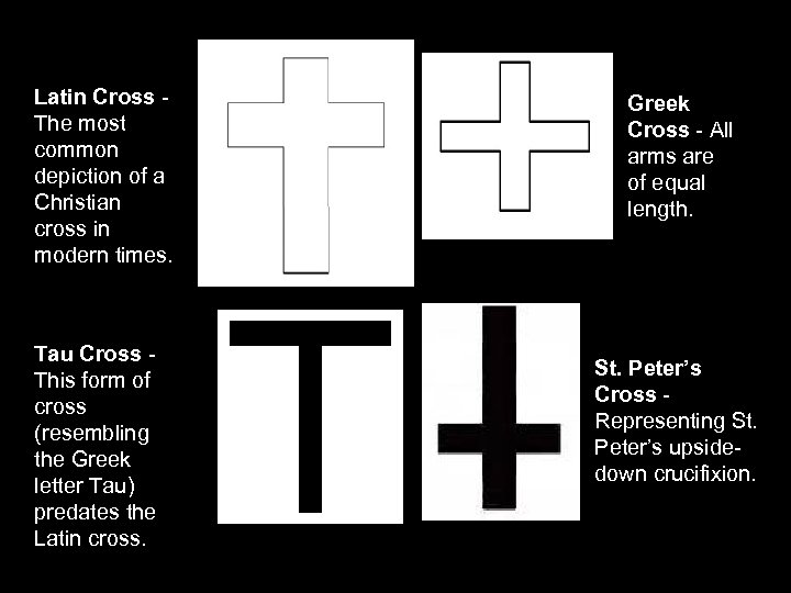 Latin Cross - The most common depiction of a Christian cross in modern times.