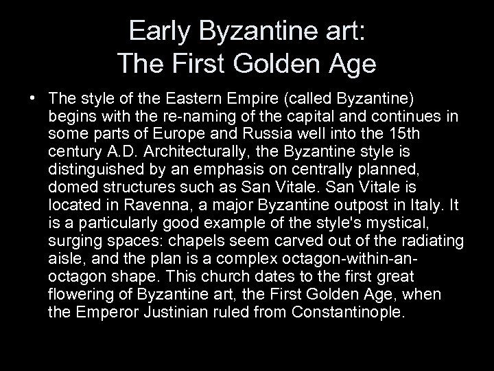 Early Byzantine art: The First Golden Age • The style of the Eastern Empire