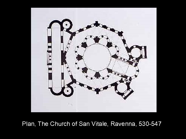 Plan, The Church of San Vitale, Ravenna, 530 -547 