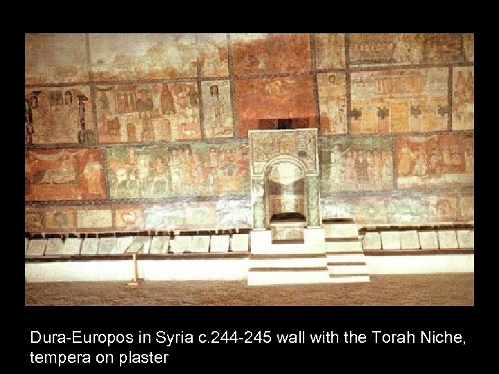 Dura-Europos in Syria c. 244 -245 wall with the Torah Niche, tempera on plaster