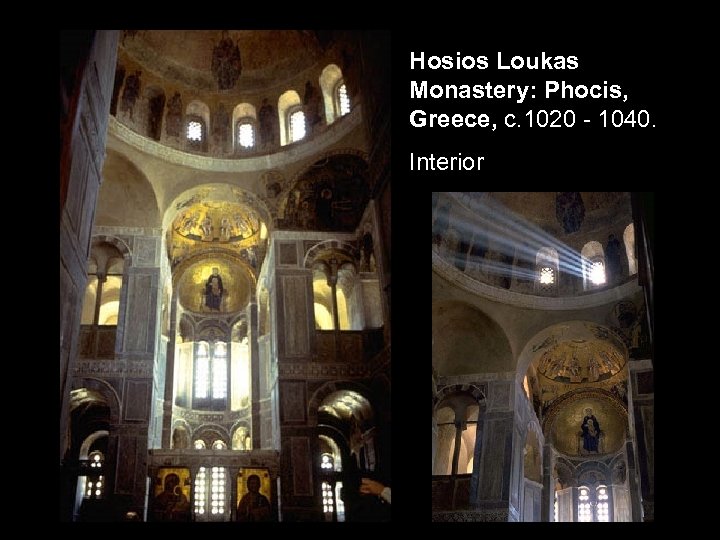 Hosios Loukas Monastery: Phocis, Greece, c. 1020 - 1040. Interior 