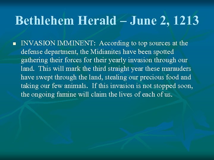 Bethlehem Herald – June 2, 1213 n INVASION IMMINENT: According to top sources at
