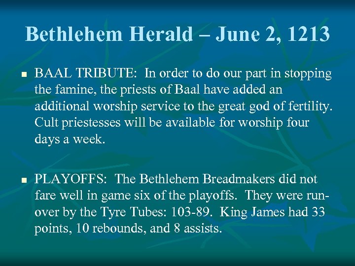 Bethlehem Herald – June 2, 1213 n n BAAL TRIBUTE: In order to do