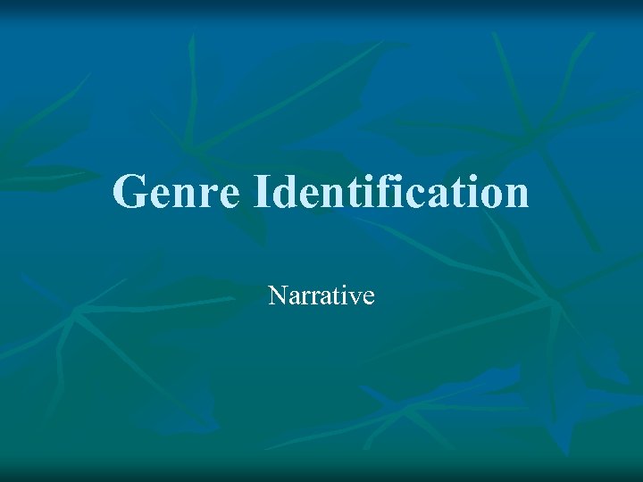 Genre Identification Narrative 