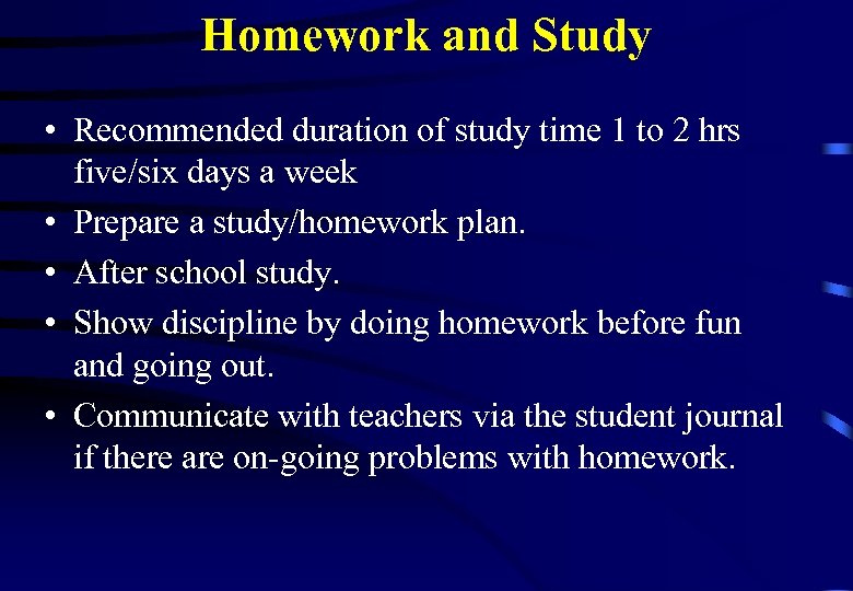 Homework and Study • Recommended duration of study time 1 to 2 hrs five/six